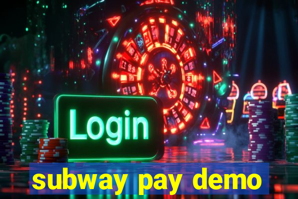 subway pay demo